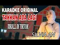 Download Lagu KARAOKE TAKKAN ADA LAGI - SILVIA AN KARAOKE ORIGINAL MP3
