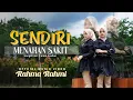 Lagu Rahma Rahmi ~ SENDIRI MENAHAN SAKIT   |   Official Music Video