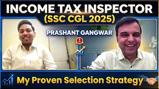 Income Tax Inspector बनना है? Prashant Gangwar की Real Selection Strategy ✅ #ssccglresults #ssccgl