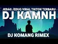 Download Lagu DJ KAMNH JEDAG JEDUG VIRAL TIKTOK TERBARU - DJ KOMANG RIMEX  DJ KAMNH JEDAG JEDUG DJ KOMANG