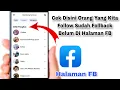 CARA MELIHAT ORANG YANG KITA FOLLOW SUDAH FOLLBACK ATAU BELUM DI HALAMAN FACEBOOK