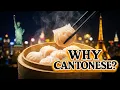 Why Cantonese Food Conquered the World