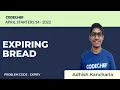 EXPIRY EXPIRING BREAD April Starters34 2022 Problem Solutions CodeChef
