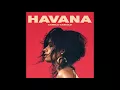 Download Lagu Camila Cabello - Havana (No Rap) [Extended Version]