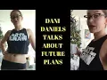Dani Daniels talks about her future plans Instagram live 2017