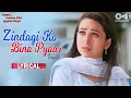 Zindagi Ko Bina Pyar Kaise Gujare (Female) - Lyrical | Haan Maine Bhi Pyaar Kiya | Alka Yagnik