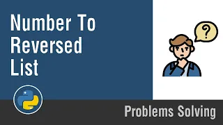 Arabic Problems Solving With Python - Number To Reversed List