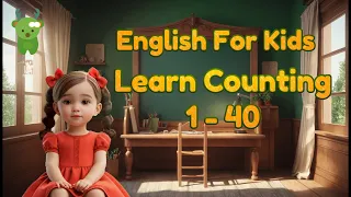 Download Learn Counting from 1 to 40 For Kids | Little Marvels E - Learning #english #kids #speaking MP3
