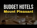 10 Best Budget Stays in Mount Pleasant 2026 Affordable Hotels in Mount Pleasant