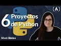6 Proyectos de Python Basicos - Curso Completo Paso a Paso