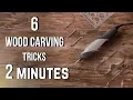 6 AMAZING Wood Carving Tricks in 2 Minutes