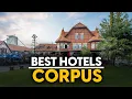 Best Hotels In Corpus Usa - Top 5 Picks For Any Budget