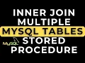 mysql phpmyadmin inner join multiple tables using stored procedure