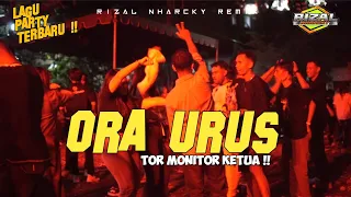 party sentak ora urus x tor monitor ketua rizal nharcky 2025