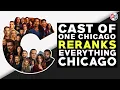 One Chicago Cast RERANKS Best Chicago TV Shows Music And More ReRank