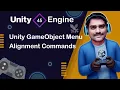Unity GameObject Menu Alignment Commands - Unity Engine Tutorial 45
