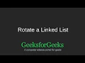 Rotate a Linked List GeeksforGeeks