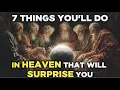 Download Lagu 7 Things You’ll Do in Heaven That Will Surprise You