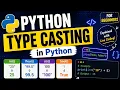 Python Type Casting Explained Beginner Friendly Tutorial with Live Coding