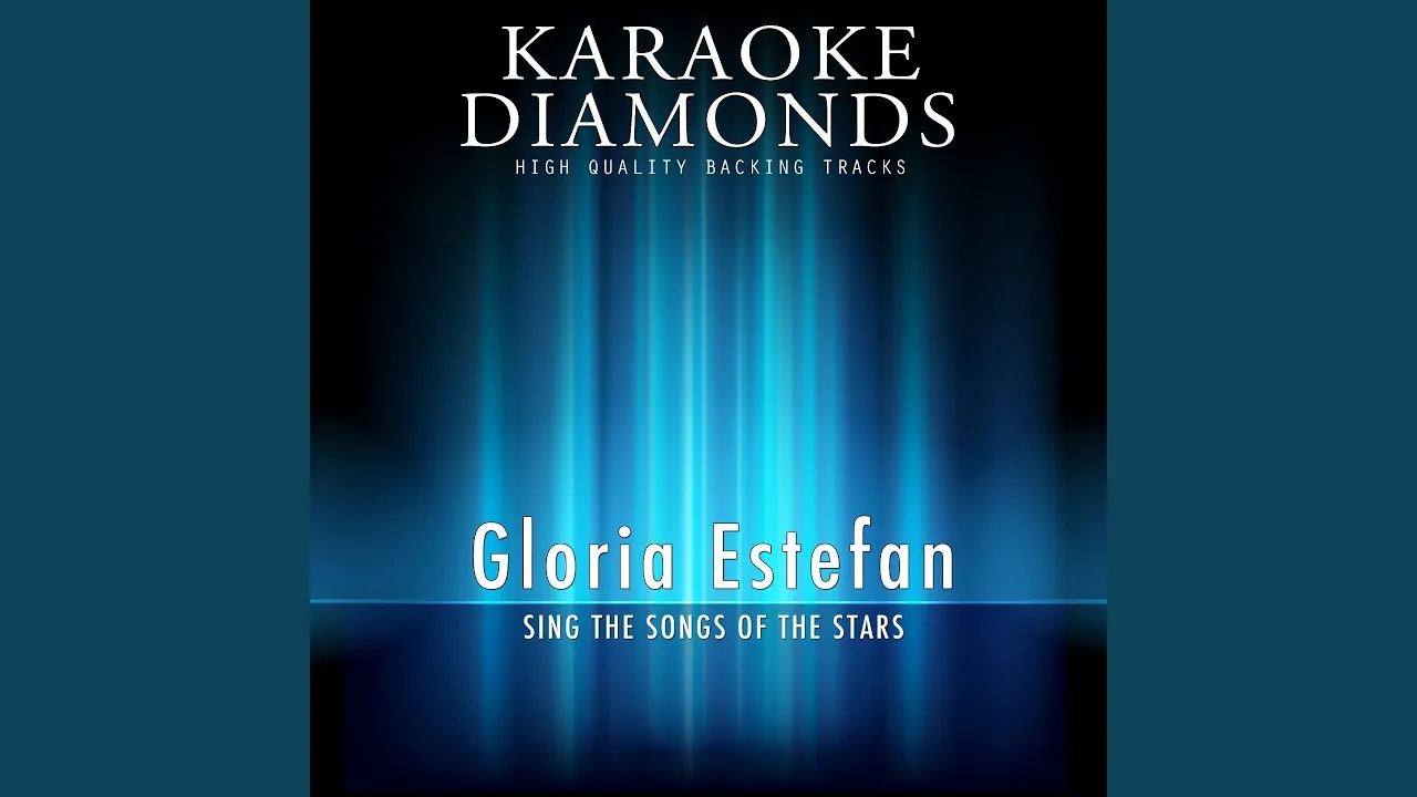 Rhythm Is Gonna Get You (Karaoke Version In the Style of Gloria Estefan) Rhythm Is Gonna Get You (Karaoke Version In the Style of Gloria Estefan)