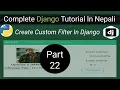 Create Custom Filter In Django Django Tutorial IN Nepali by Dinesh Kc Part-22