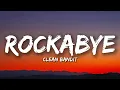 Clean Bandit - Rockabye (Lyrics) feat. Sean Paul & Anne-Marie