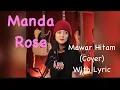 Download Lagu Manda Rose - Mawar Hitam (Cover) Tipe-X with Lyric
