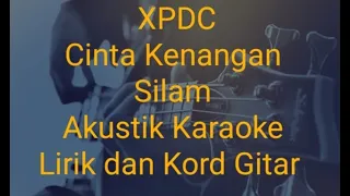 Download Akustik Karaoke | XPDC Cinta Kenangan Silam ( Lirik dan Kord Gitar ) MP3