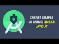 How to create simple user interface using linear layout on Android Studio 2020