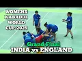 INDIA vs ENGLAND WOMENS WORLD CUP GRAND FINAL | KABADDI WORLD CUP-2025 ENGLAND | INDIA vs ENGLAND