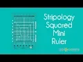 Gudrun Erla creator of the Stripology Rulers introduces the Stripology Squared Mini Ruler