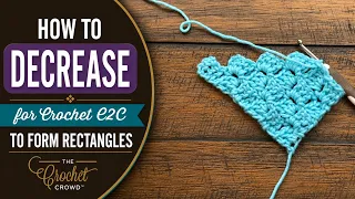 How To Decrease for Rectangle Crochet C2C (Corner to Corner)