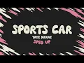 Download Lagu Tate McRae - Sports Car (sped up + lyrics)