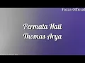Download Lagu Permata Hati - Thomas Arya ( Lirik )