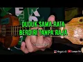 Download Lagu DUDUK SAMA RATA BERDIRI TANPA RAJA - MARA FM KENTRUNG COVER BY LTV