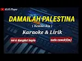 Download Lagu DAMAILAH PALESTINA - Karaoke Nada cowok (Gm)