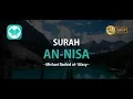 Download Lagu [tilawah.my] 4. Surah An Nisa - Mishari Rashid al-`Afasy FULL HD (Tajwid Perkata + Dwibahasa)