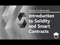 Introduction to Solidity and Smart Contracts Solidity Fundamentals