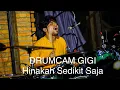 DRUMCAM HINAKAH SEDIKIT SAJA