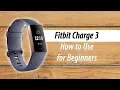 How to Use the Fitbit Charge 3 for Beginners