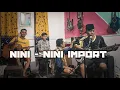Nini-Nini Import - Doel Sumbang Cover Gudubrug