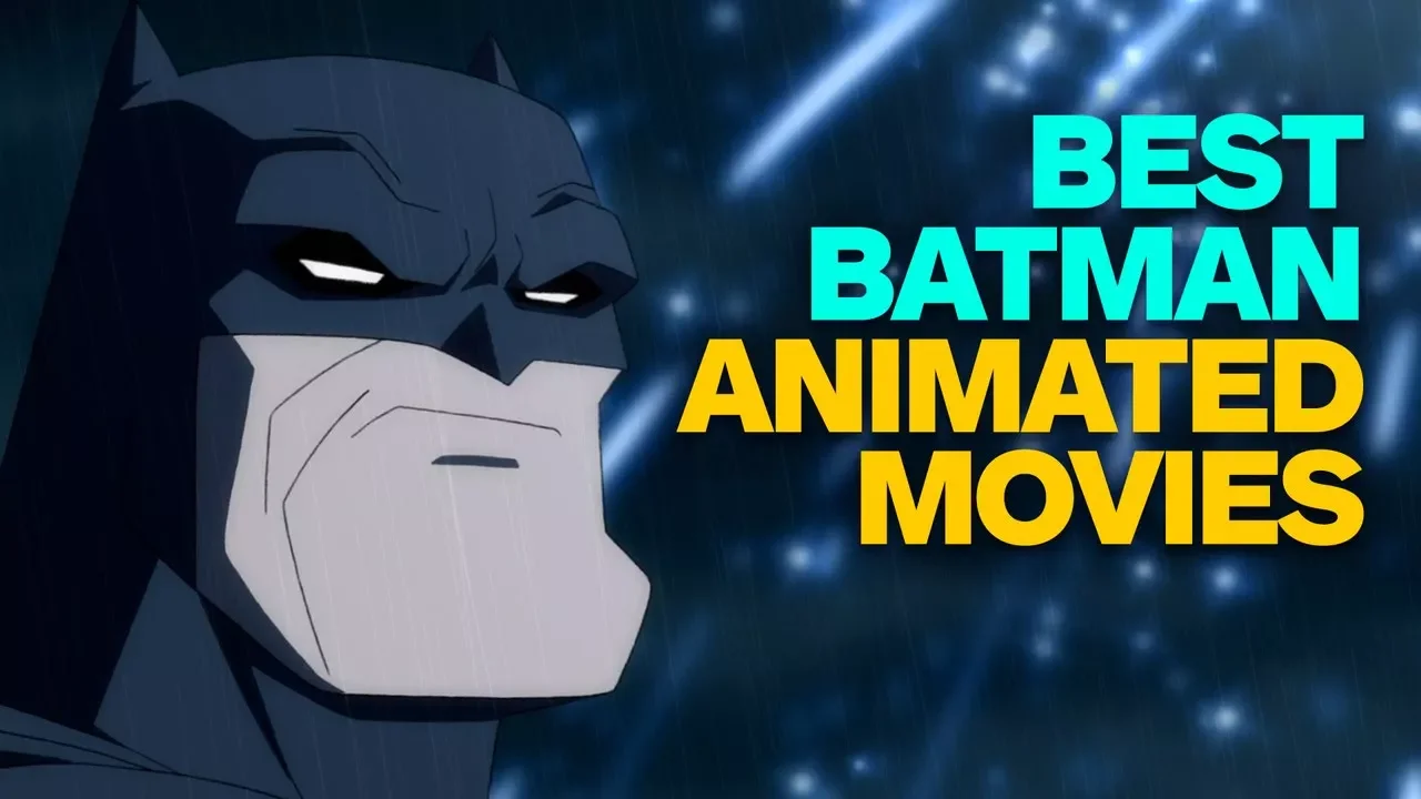 The 10 Best Batman Animated Movies