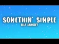 Ella Langley - Somethin' Simple (Lyrics)