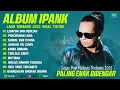 LUMPUR DAN BERLIAN - IPANK FULL ALBUM TERBAIK (LIRIK) PERCERAIAN LARA - LAGU POP MELAYU TERBARU 2025