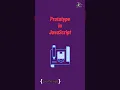 Prototype in javascript tutorial in 1 minutes