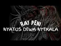 RAY PENI - Nyantos Dewa Nyekala (Lirik)