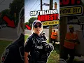 Cop Picks The Wrong Guy To Threaten