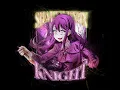 KNIGHT (Slowed + Reverb)