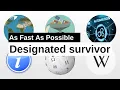 Designated survivor As Fast As Possible