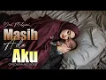 Download Lagu Masih Ada Aku – Yeni Mulyani | Official Lyric Video -  Lagu Sedih Pasangan Muda